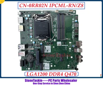 StoneTaskin CN-0RR02N IPCML-RN/Z8 עבור Dell Optiplex 7080 מיקרו לוח אם Intel Q470 ערכת השבבים LGA1200 MB DDR4 RR02N 100% נבדק