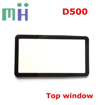 עותק חדש עבור ניקון D500 גבי מסך LCD תצוגת החלון מגן זכוכית כיסוי המצלמה החלפת חלקי חילוף