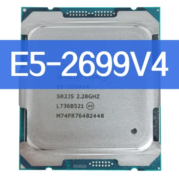 Xeon E5 2699 V4 מעבד SR2JS 2.2 GHz 22-ליבות חכם מטמון 145W סוקט LGA 2011-3 CPU 2699V4 Atermiter DDR4 טורבו לוח האם