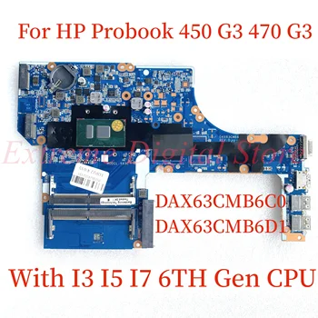מתאים לHP Probook 450 G3 470 G3 מחשב נייד לוח אם DAX63CMB6C0 DAX63CMB6D1 עם I3 I5 I7-6 CPU הדור 100% נבדק מלא עבודה
